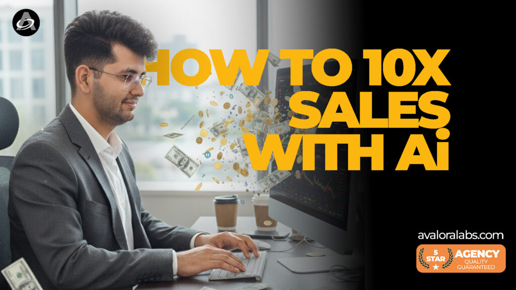 How to get 10x more clients with Ai in 2025 | Avalora Labs - Ai Automation Agency